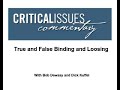 True and False Binding and Loosing - Part 3c True and False Binding and Loosing - Part 3c