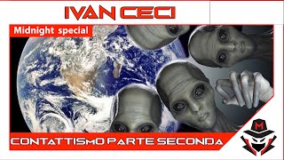 Misteri Channel - Speciale “Contattismo” - Ivan Ceci (Parte Seconda)