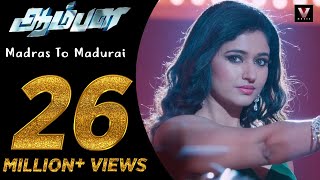 Madras To Madurai - Official Video Song  Aambala  