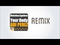 Christina Aguilera – Your Body (Adi Perez Remix)