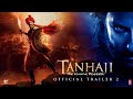 Tanhaji Official Trailer