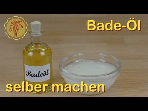 Badeöl selber machen - schnell und einfach