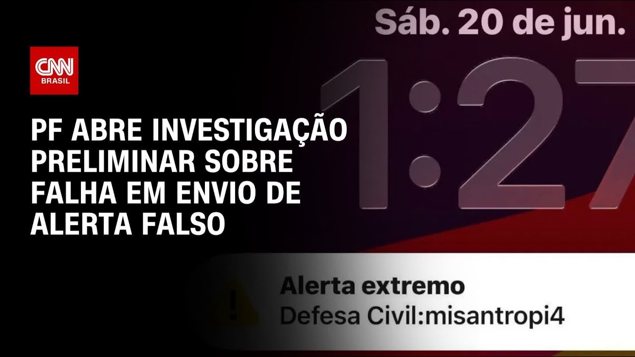PF abre investigação preliminar para apurar alerta falso da Defesa Civil | BOLETIM CNN