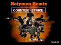 Counter Strike Techno (Holymen Remix) 7:41 Counter Strike Techno (Holymen Remix) 7:41