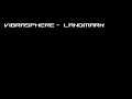 Vibrasphere - Landmark Vibrasphere - Landmark