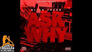 Killa Fresh "Ask Why"