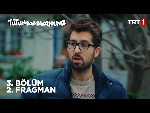 Tutunamayanlar 3. Bölüm 2. Fragmanı                                                                                                                                                                                                                       
