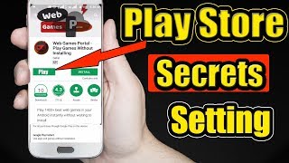 Top 5 Google Play Store Secret Settings - Play Sto