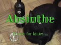 Absinthe - Not for Kitties
