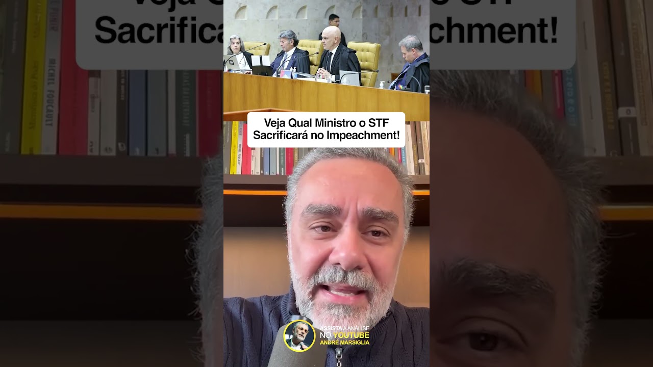 🚨 Veja Qual Ministro o STF Sacrificará no Impeachment!