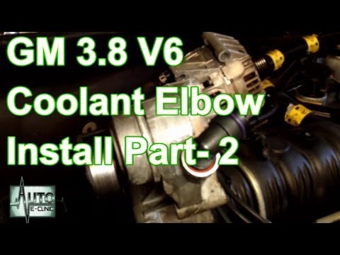How to Replace GM 3.8 V6 Coolant Elbows – Part 2 Installation