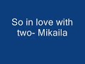 so in love with two-mikaila