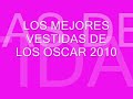 Los Mejores Vestidas en la alfombra roja - Oscar -2010