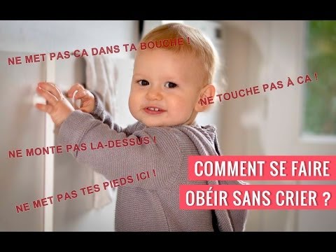 Comment se faire ob�ir sans crier?