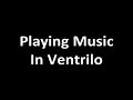 Playing Music In Ventrilo (With Windows 7/Vista Fix and Bot Tutorial)