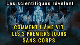 Voici ce que fait l’âme durant les 3 premiers jours après la mort