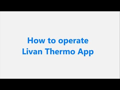 How to operate Livan Thermo App  
