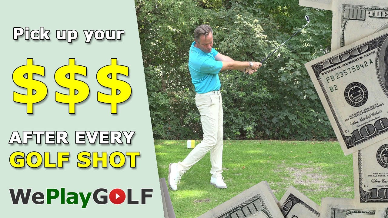 Pick up your Dollar bill after every golf shot! 