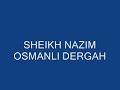 Sheikh Nazim Osmanli Dergah