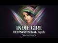 DeepSystem feat Jayoh - Indie Girl [ Official track ]
