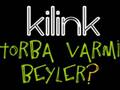 Kilink - Torba Varmı Beyler