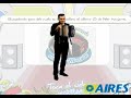 Toca el cielo con las manos con Aires y Peter Manjarrés