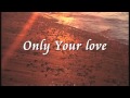Only Your Love ~ Jan L'Ecuyer
