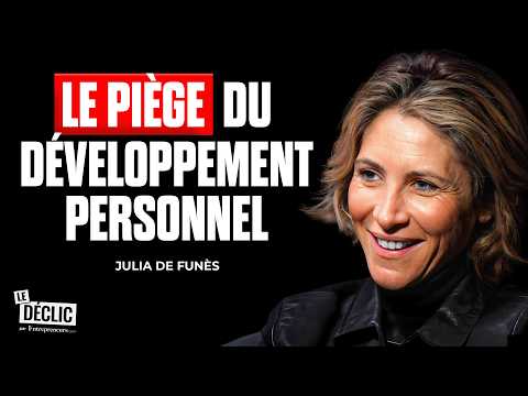 Le développement personnel est la plus grosse escroquerie : voici pourquoi (avec Julia de Funes)