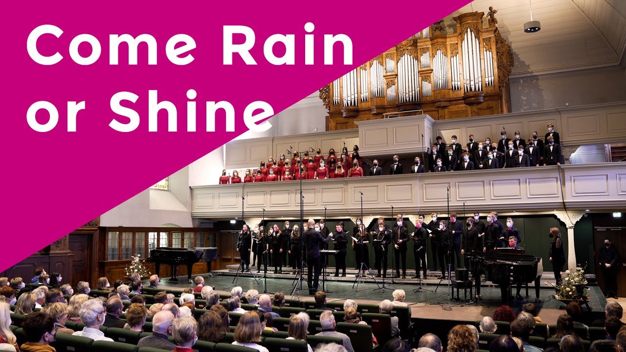 Come Rain or Shine (Auszug) - Konzertmitschnitt 2022 - LANDESJUGENDCHOR NRW