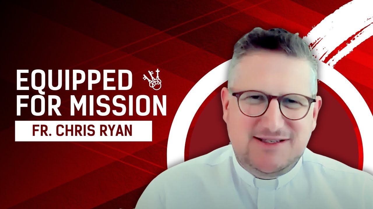 Fr Chris - Equipped for Mission (A Testimony of Parish Renewal)