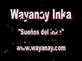 Wayanay Inka - "Sueños del Inka"
