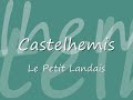 le petit landais....
je me demande souvent... 
une des meilleures chansons de castel, avec des photos et images prises sur mornelune.free.fr/castelhemis/
a tous les fans de castelhemis