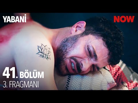 Yabani 41. Bölüm 3. Fragmanı                                                                                                                                                                                                                              