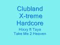 Clubland x-treme hardcore 4 - take me to heaven