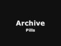 Archive - Pills (HIGH QUALITY RIP) W Lyrics