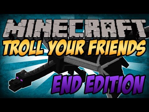 how to troll your friends in minecraft