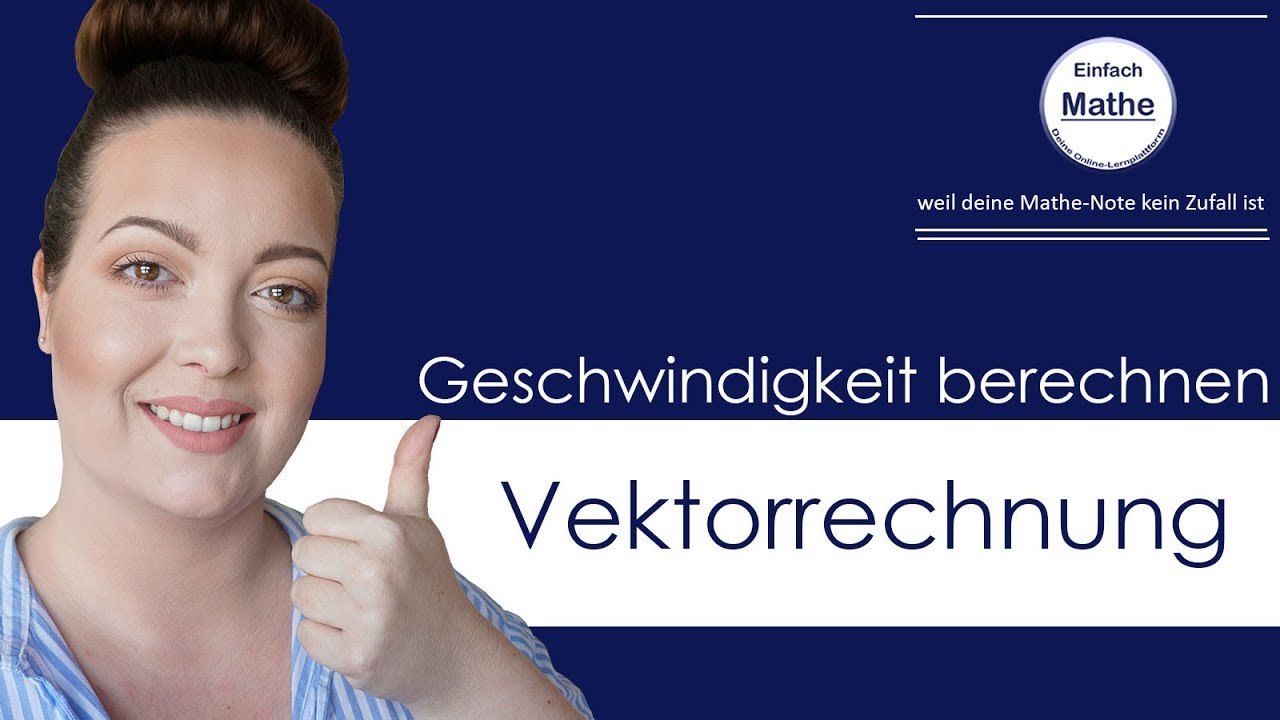Vektorrechnung | Die Geschwindigkeit berechnen by einfach mathe!