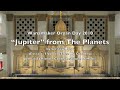 Wanamaker Organ Day 2010 - Excerpt from The Planets - Jupiter