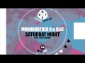 Monobrother D & Olej Saturday Night Official Music Video and Lyrics