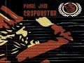 Pearl Jam - Cropduster Pearl Jam - Cropduster