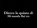 Dietro le quinte Mi Manda Raitre