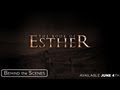 The Book of Esther - Behind the Scenes - Episode #3