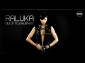 Raluka - Out Of Your Business
