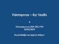 Fidemporas Kyr Vasilis ksanaxtupa 09/02/2009