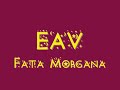 EAV - Fata Morgana
