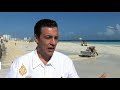 Years of overdevelopment and major hurricanes have stripped large parts of Mexicos Caribbean coast of its sand. In the tourist resort of Cancun, the government has embarked on a multi-million-dollar project to pump sand back onto the beaches. Hotel owners hope the recovery project will bring tourists back, but environmental activists are giving warning it could cause a fresh ecological disaster. Al Jazeera's Rachel Levin reports from the beach.