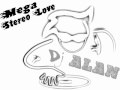 Mega Stereo Love (DJ Alan)