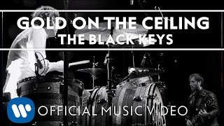 The Black Keys - Gold On The Ceiling [Official Video]