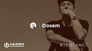 Dosem - Live @ Ultra Music Festival Miami 2017, Resistance Stage