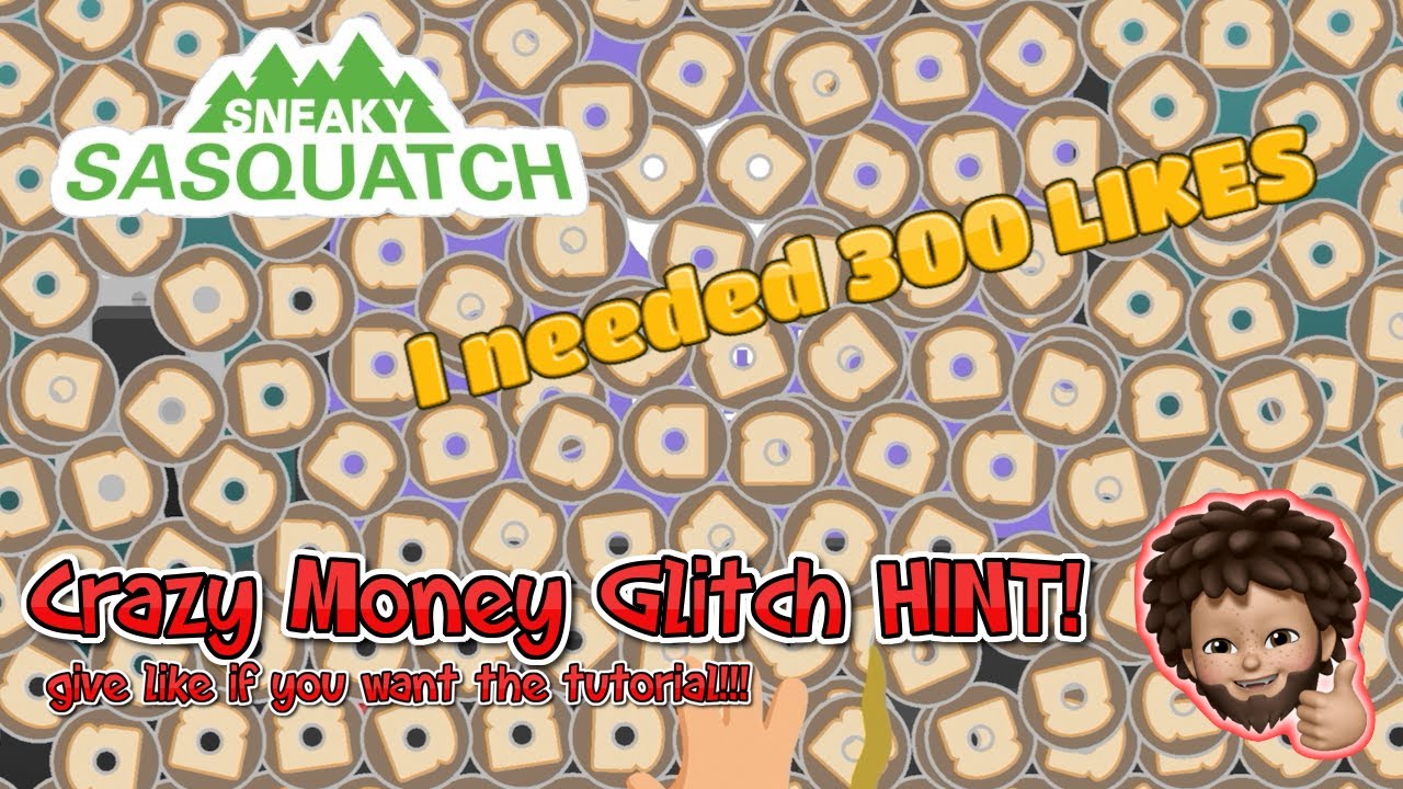 Sneaky Sasquatch - Crazy Money Glitch Hint